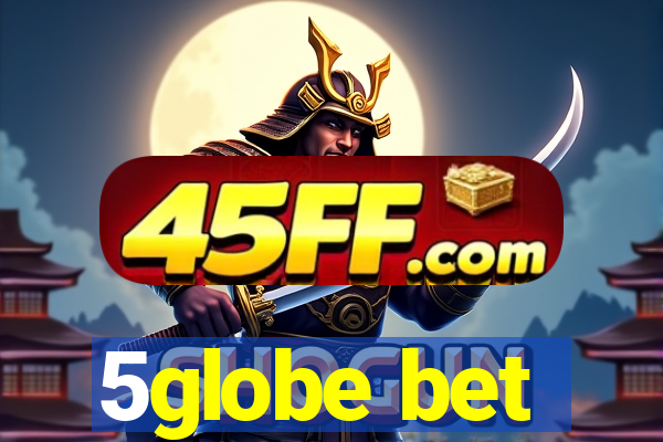5globe bet